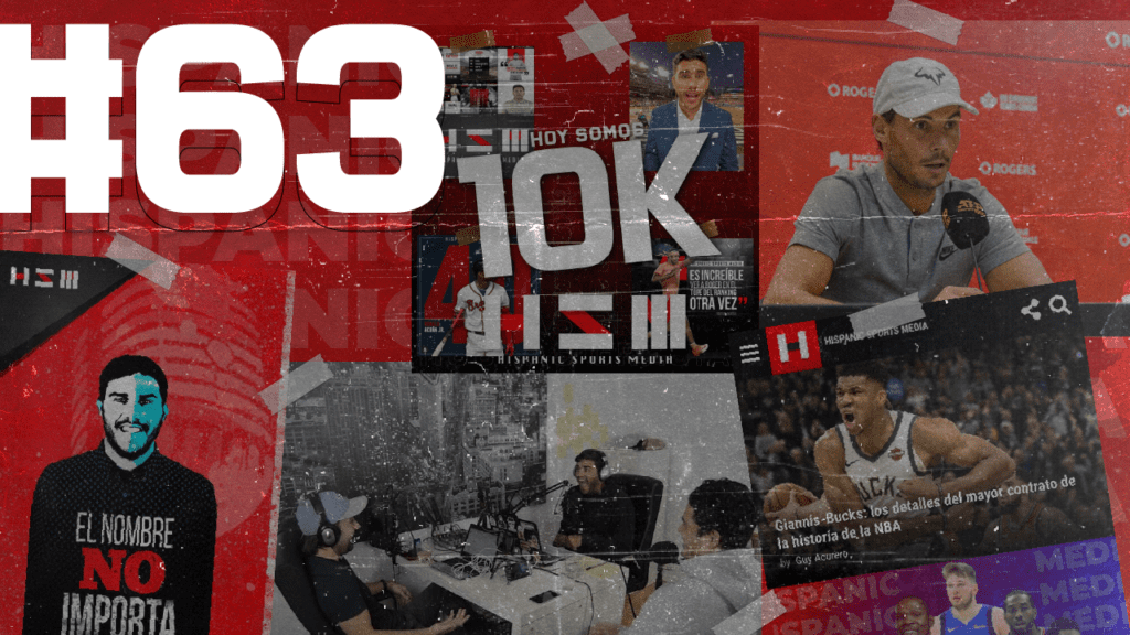 La historia de Hispanic Sports Media: Inicios, desafios y actualidad - (Ep. 63) 7 historia de Hispanic Sports Media