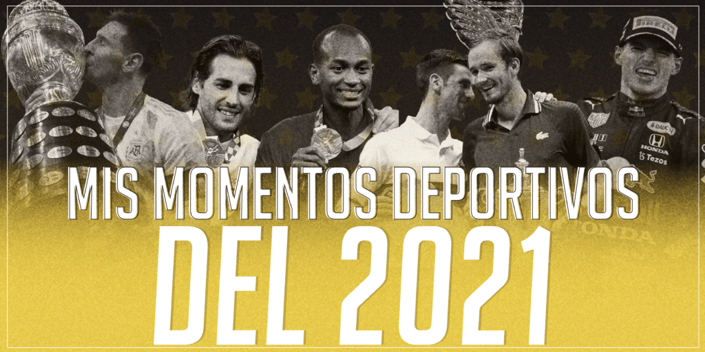 Editorial: Mis 10 momentos deportivos del 2021 4 WEB MOMENTOS DEPORTIVOS 2021