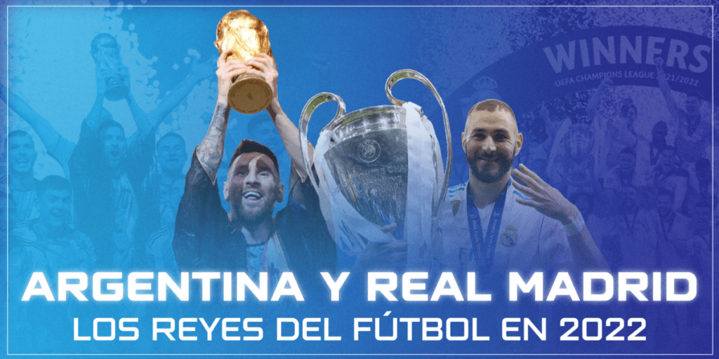 ARGENTINA Y REAL MADRID REYES DEL FUTBOL WEB 1 e1672333863573